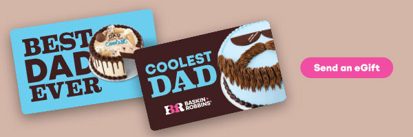 Father’s Day eGift Cards “Treat Dad”