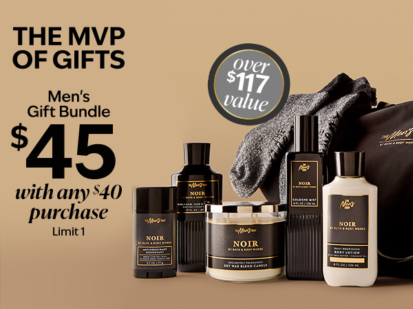 You're an MVP. Noir Gift Bundle. $45 with any $40 purchase. Limit 1. Over $117 value. 