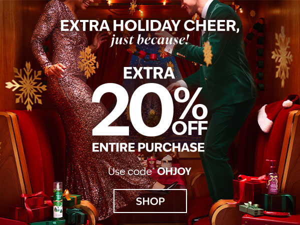 Extra holiday cheer, just because! Extra 20% off Entire Purchase. use code OHJOY. SHOP