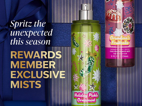 Spritz the unexpected this season. Rewards member exclusive mists