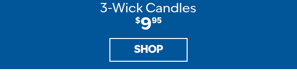 $9.95 All 3 wick candles. Shop