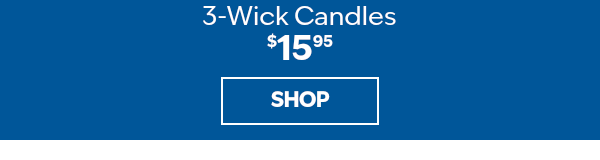 $15.95 3-wick candles. SHOP