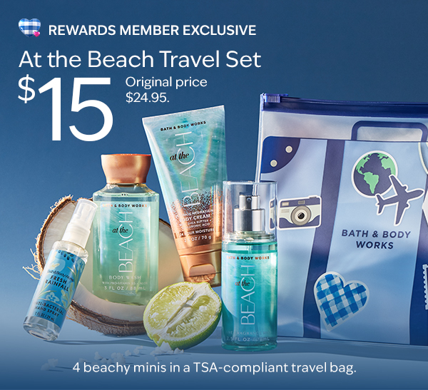 Rewards member exclusive. At the Beach Travel Set $15. Original price $24.95. 4 beachy minis in a TSA-compliant travel bag.  