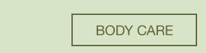 BODY CARE