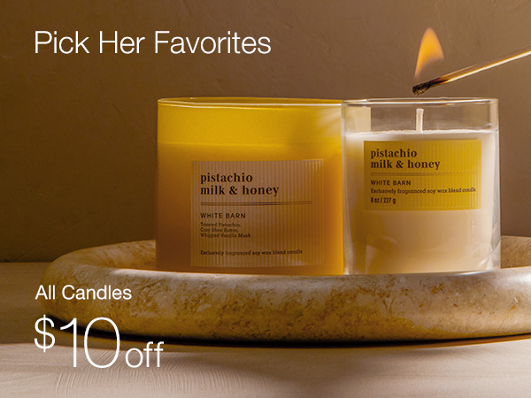 Pick Her Favorites. All Candles $10 Off.
