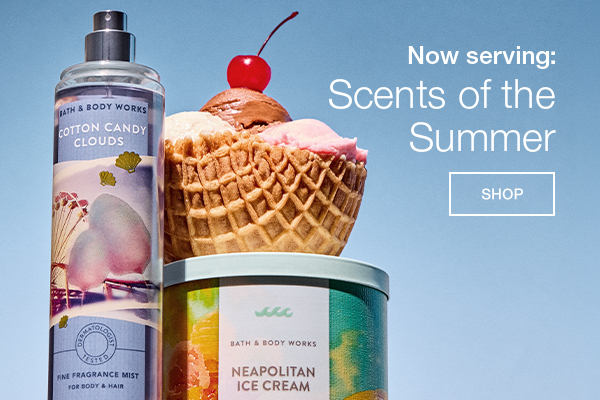 Now serving: scents of the s ummer. SHOP