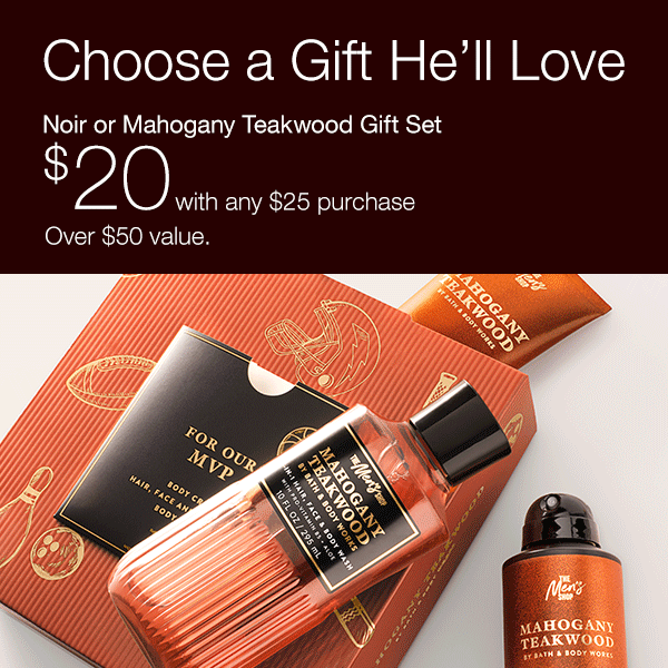 Choose a Gift He’ll Love. Noir or Mahogany Teakwood Gift Set $20 with any $25 purchase  Over $50 value.
