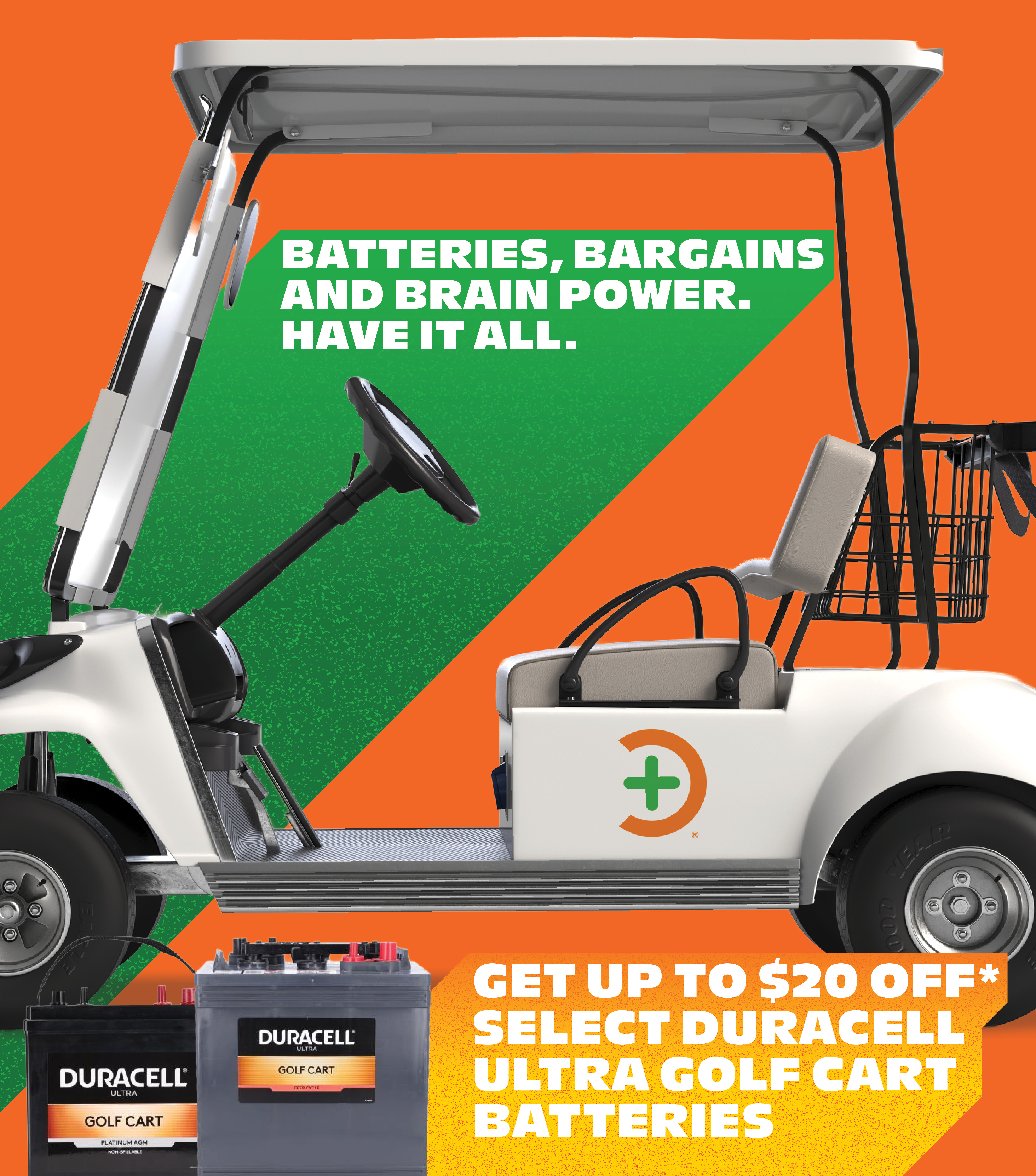 Batteries, Bargains and Brain Power. Have it All. Get up to $20 off* Select Duracell Ultra Golf Cart Batteries