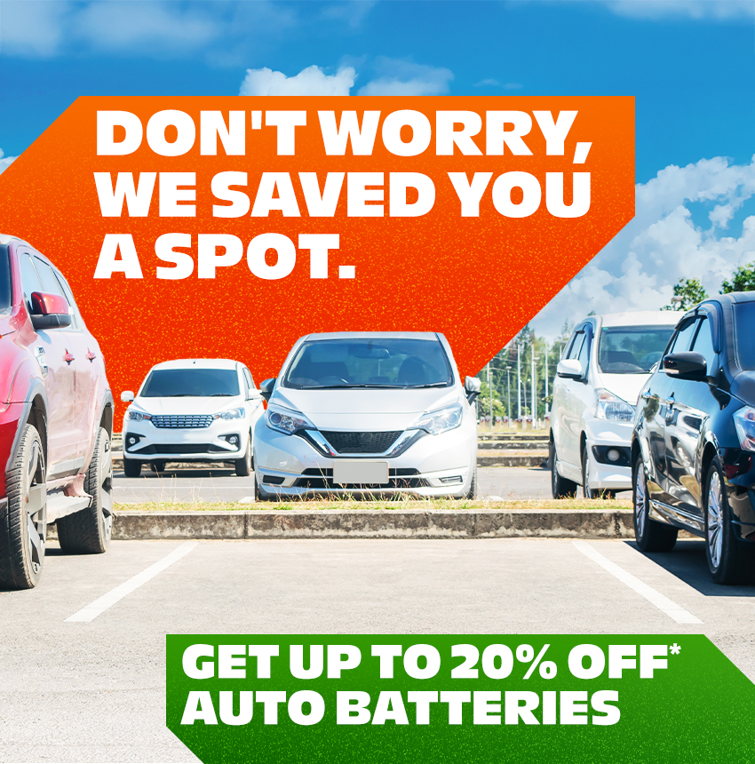 Don't worry, we saved you a spot. Get up to 20% off* auto batteries