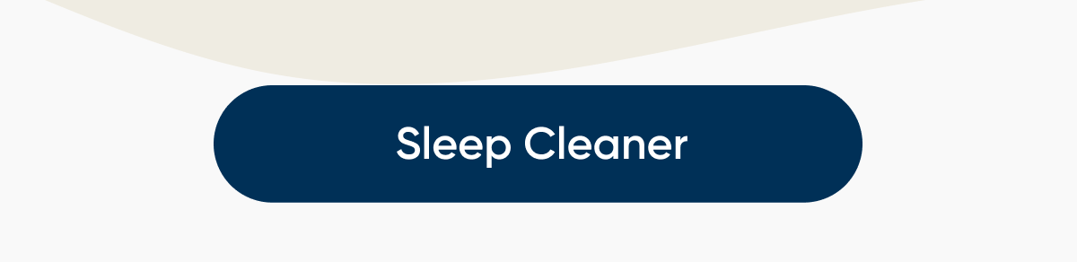 Sleep Cleaner