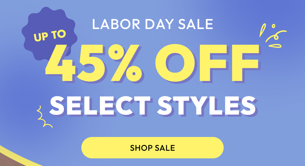 45% Off Select Styles