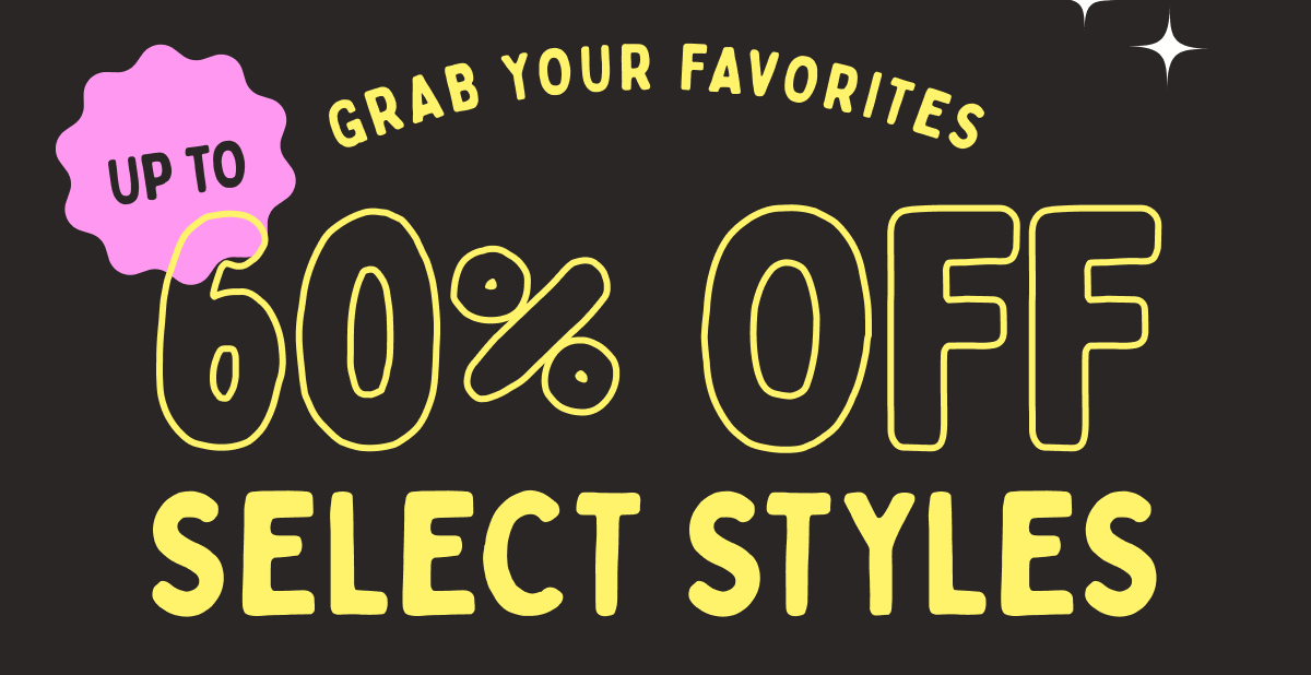Up to 60% Off Select Styles