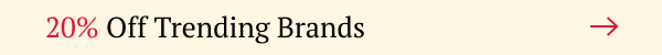 20% Off Trending Brands