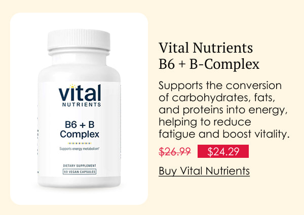 Vital Nutrients B6 + B-Complex 
