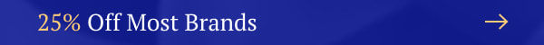 25% Off Most Brands