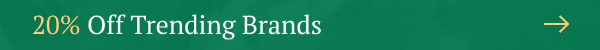 20% Off Trending Brands