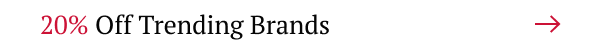 20% Off Trending Brands