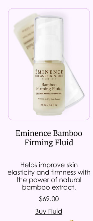 Eminence Bamboo Firming Fluid