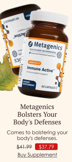 Metagenics Bolsters Your Body's Defenses