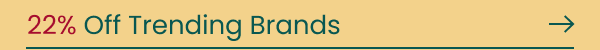 22% Off Trending Brands