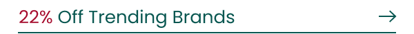 22% Off Trending Brands