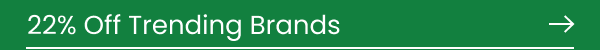 22% Off Trending Brands