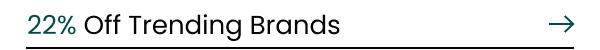 22% Off Trending Brands