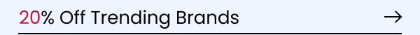 20% Off Trending Brands