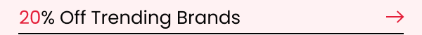 20% Off Trending Brands