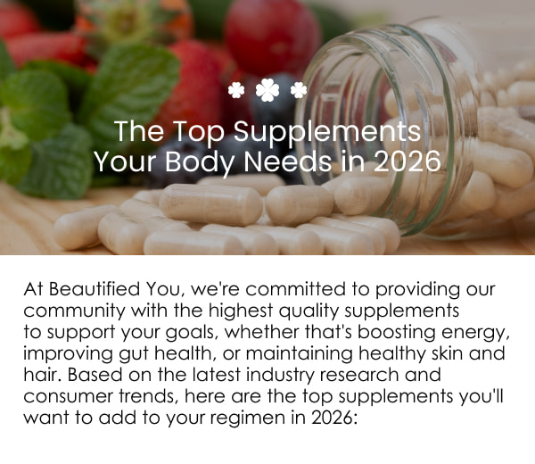 The Top Supplements Your Body Needs in 2026