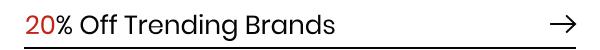 20% Off Trending Brands