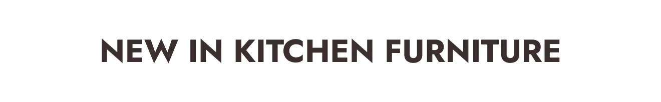 New in Kitchen and Bar Furniture