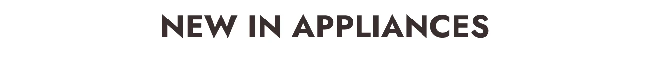 New in Appliances