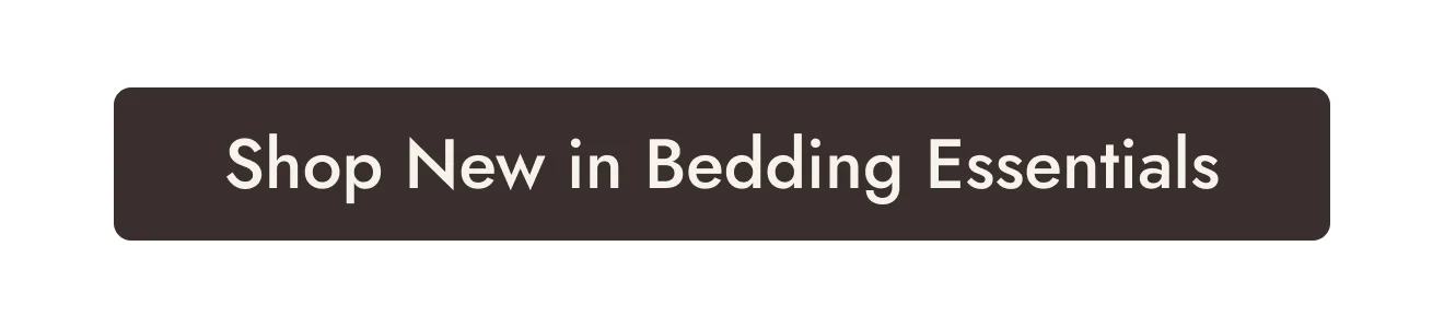 New in Bedding Essentials