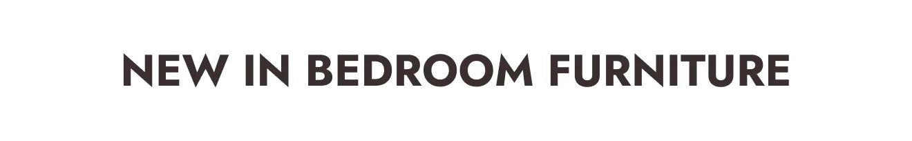 New in Bedroom Furniture