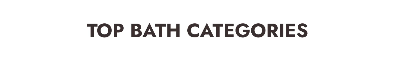 Top Bath Categories