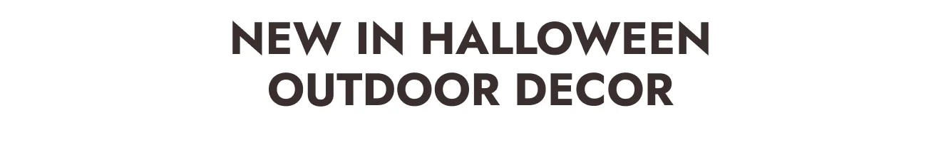 New in Halloween Outdoor Decor