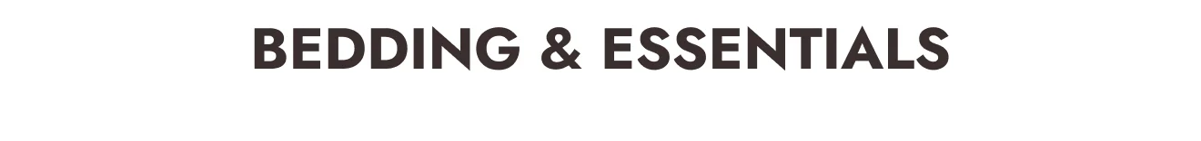 Bedding and Essentials