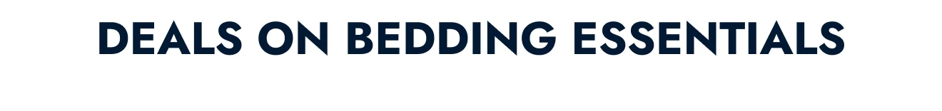 Deals on Bedding Essentials