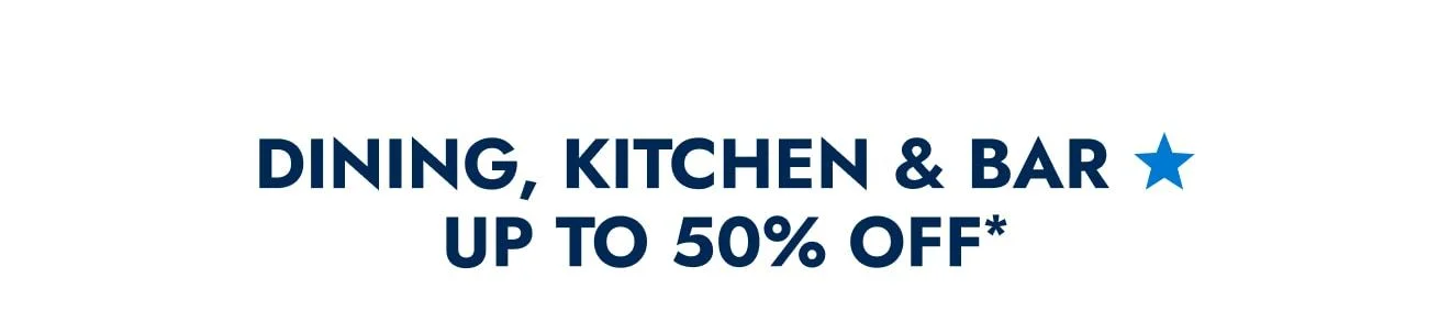Dining, Kitchen & Bar Furniture Up to 50% Off
