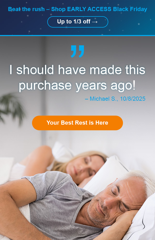 Shop early access Black Friday. "I should have made this purchase years ago!" from BedJet customer Michael S. Your Best Rest is here, shop now.
