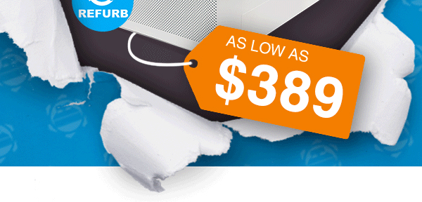 As low as $389