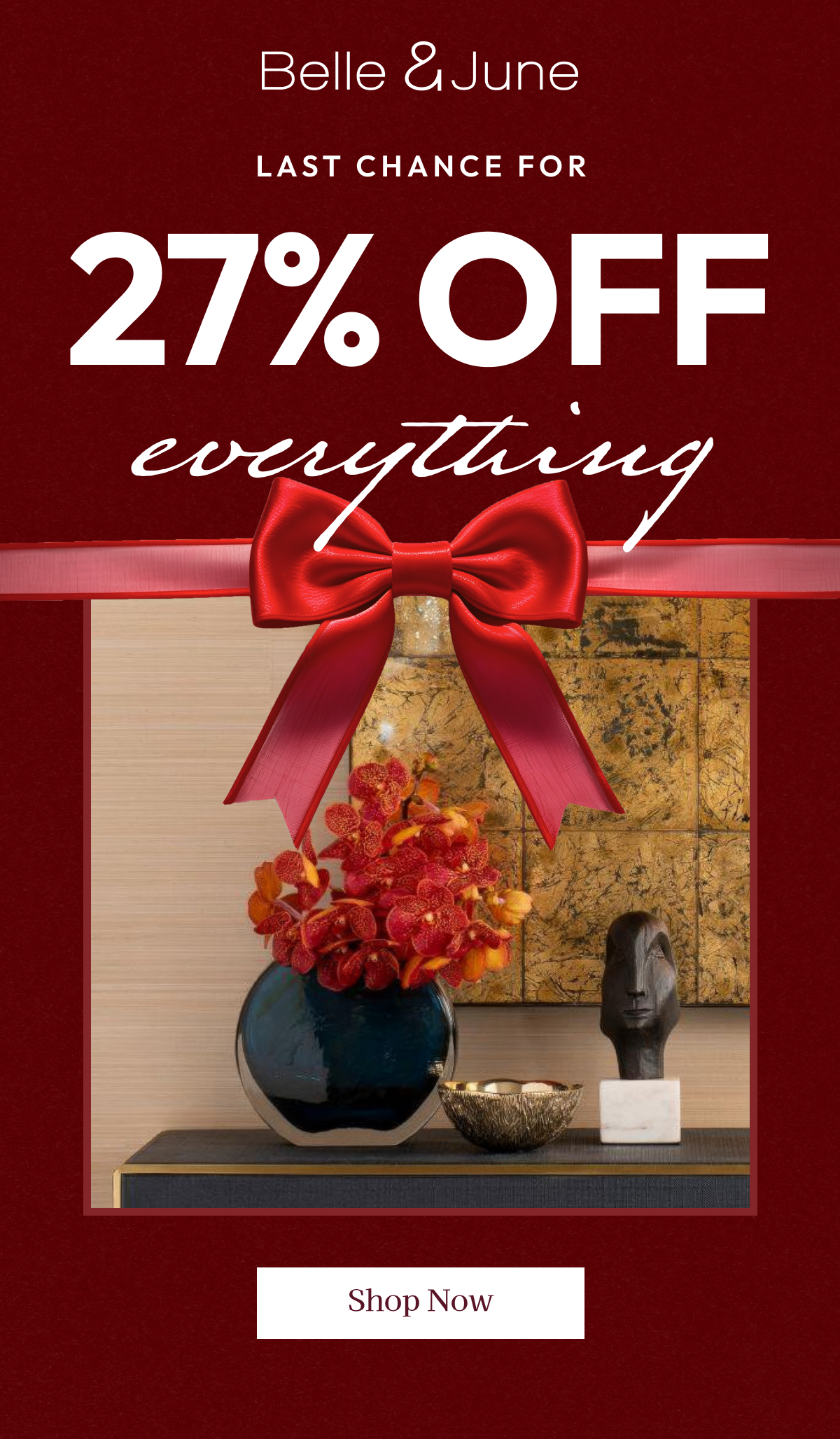 LAST CHANCE FOR 27% OFF EVERYTHING 