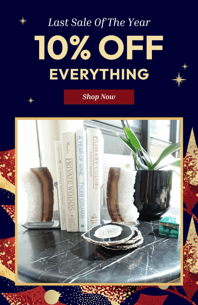 LAST SALE OF THE YEAR: 10% OFF EVERYTHING