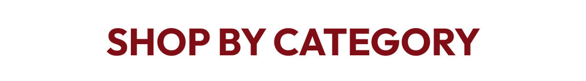 SHOP BY CATEGORY