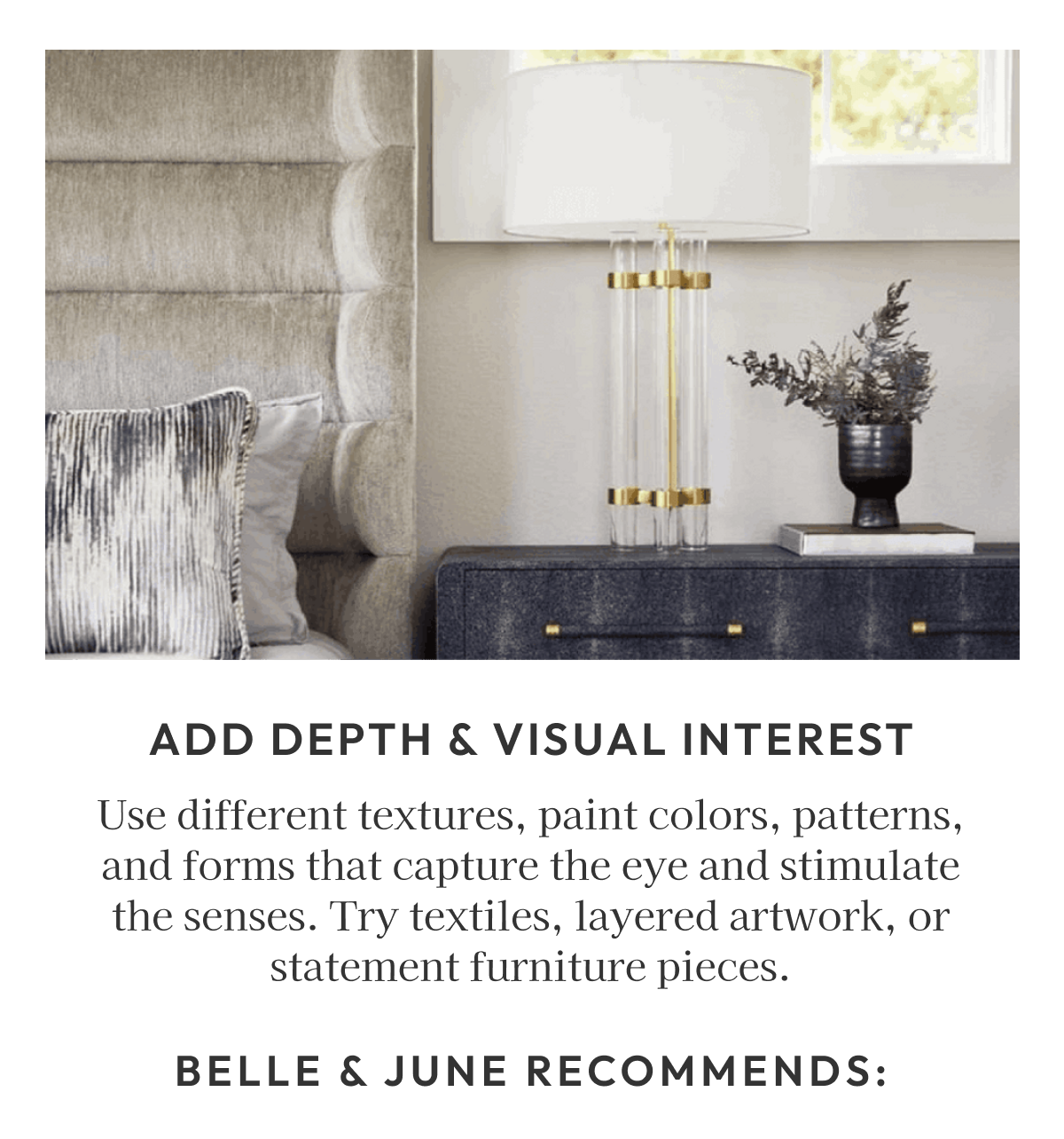 ADD DEPTH & VISUAL INTEREST