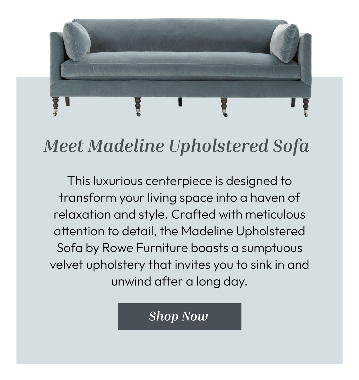 Meet Madeline Upholstered Sofa