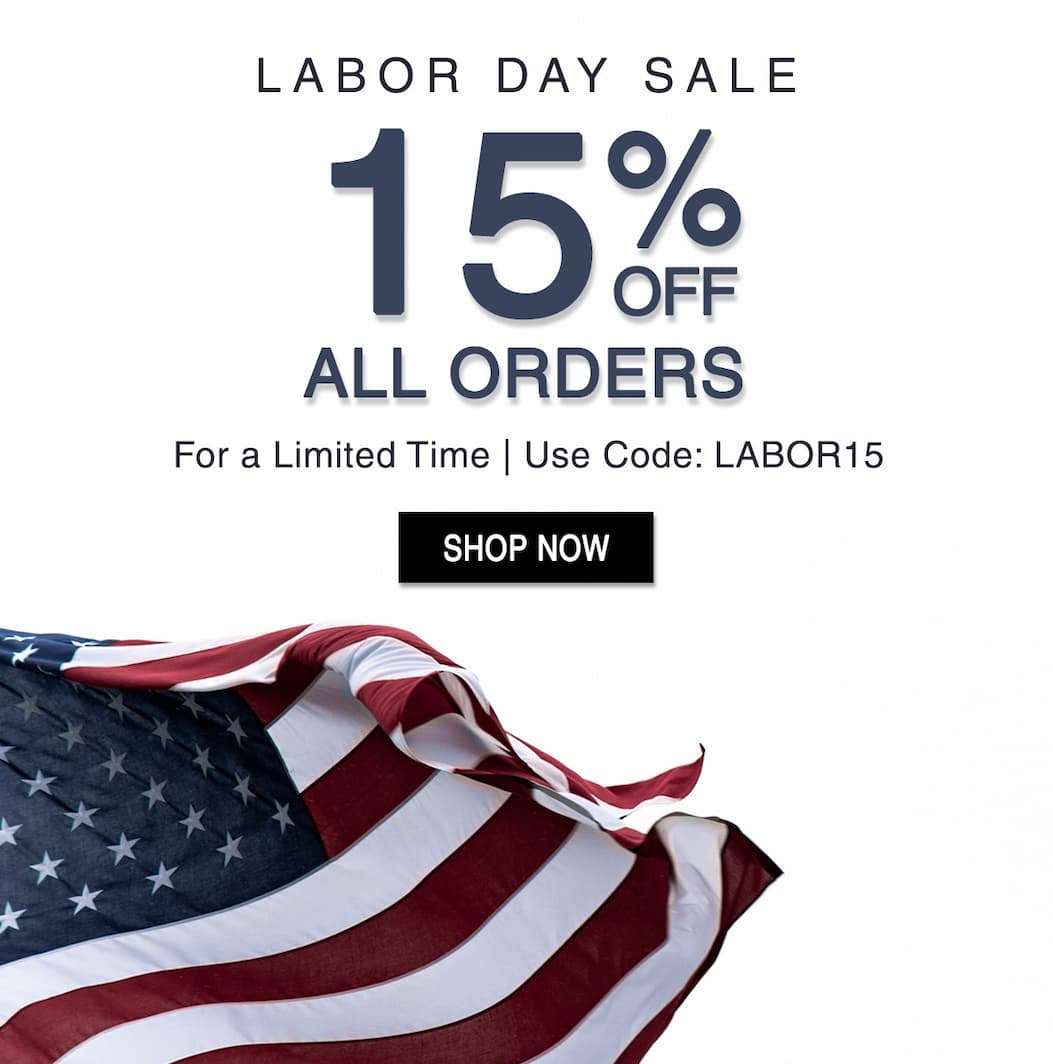 Labor Day Sale 15% off all orders for a limited time, use code: LABOR25