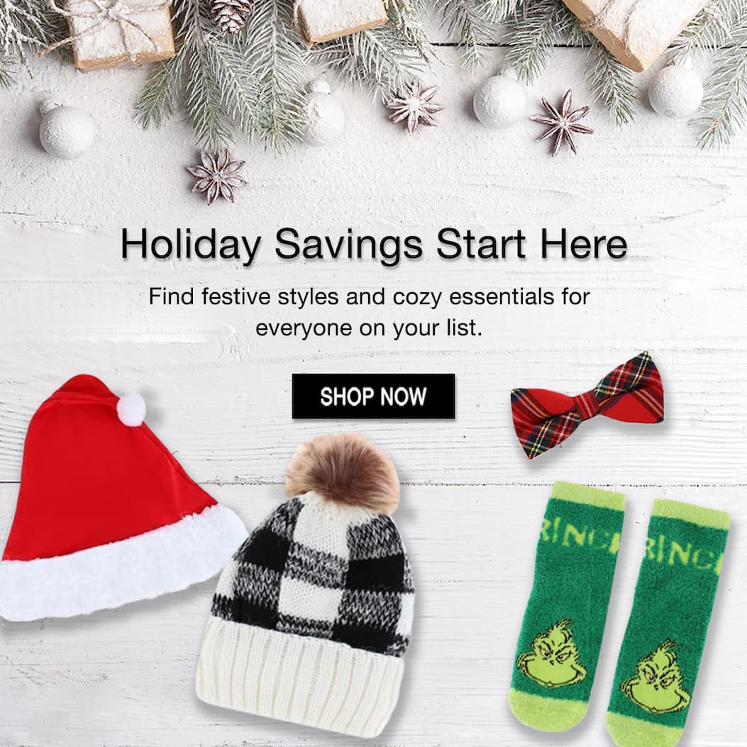 Holiday Savings Start Here! Find festive styles and cozy essentials for everyone on your list. Shop now!