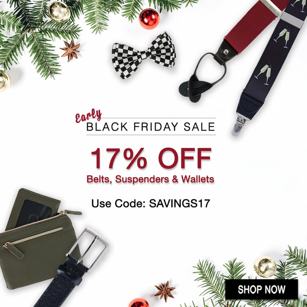 Early Black Friday Sale: 17%% off belts, suspenders, & wallets. Use code TRENDY17